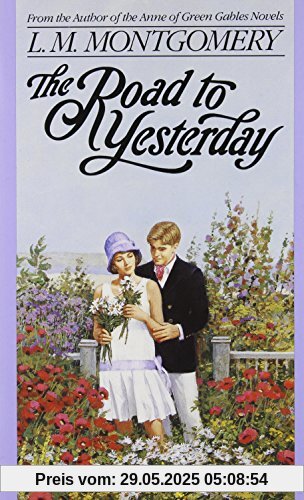 The Road to Yesterday (L.M. Montgomery Books)