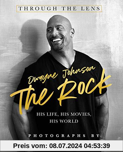 The Rock: Through the Lens: His Life, His Movies, His World