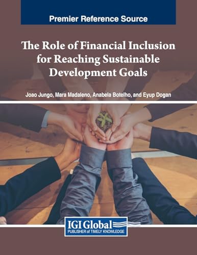 The Role of Financial Inclusion for Reaching Sustainable Development Goals von IGI Global