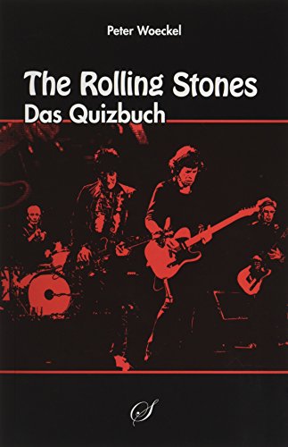 The Rolling Stones: Das Quizbuch The Rolling Stones: Das Quizbuch