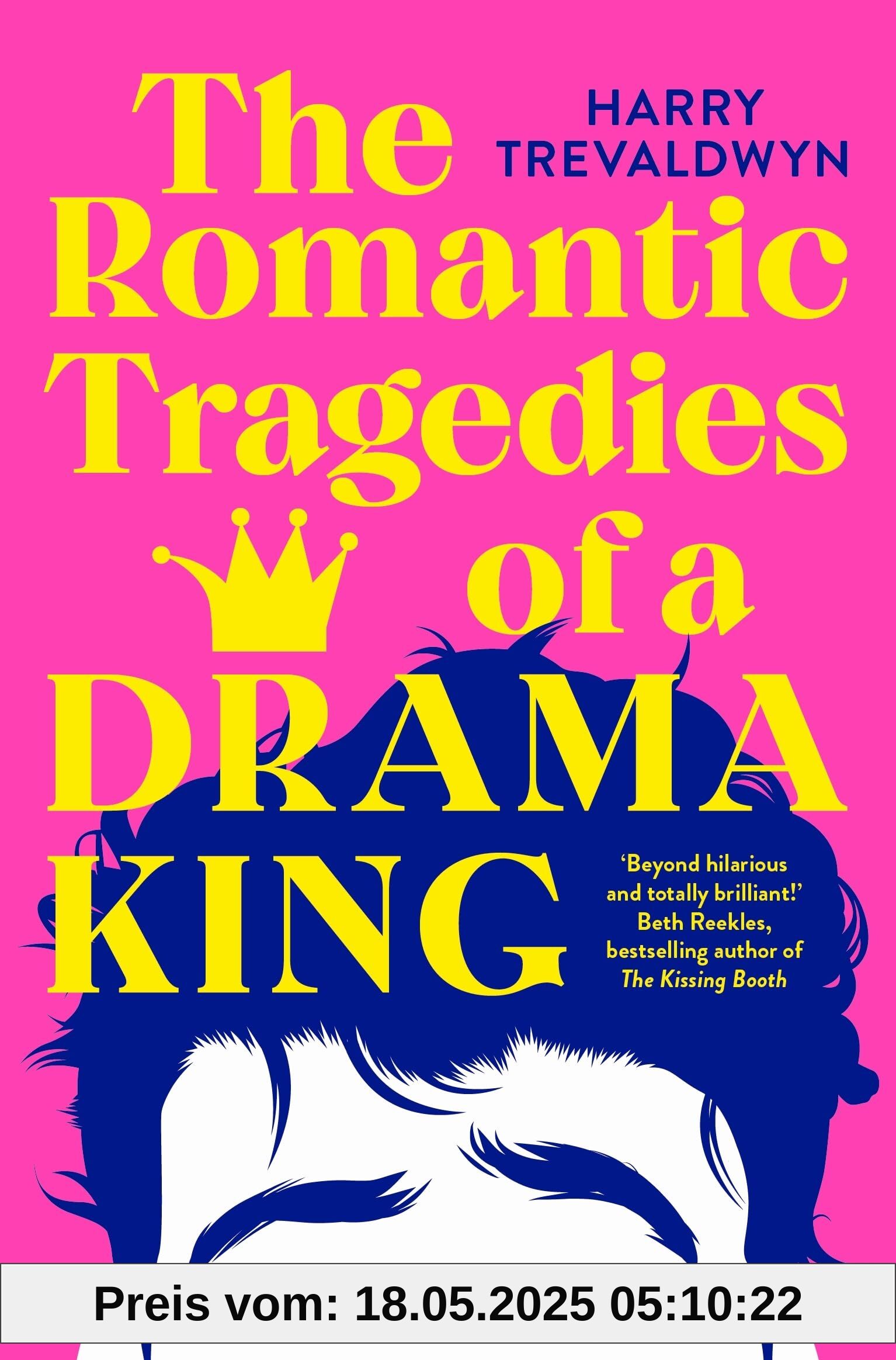 The Romantic Tragedies of a Drama King: a laugh-out-loud, heartfelt romantic comedy