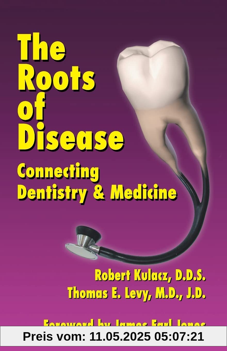 The Roots of Disease: Connecting Dentistry and Medicine