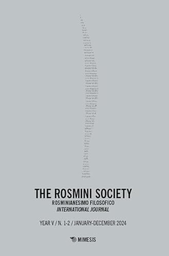 The Rosmini society. Rosminianesimo filosofico international journal (2024) (Vol. 1-2) (Mimesis) von Mimesis