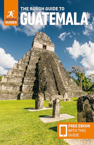 The Rough Guide to Guatemala: Travel Guide with eBook: Travel Guide With Free Ebook (Rough Guides) von APA Publications Ltd