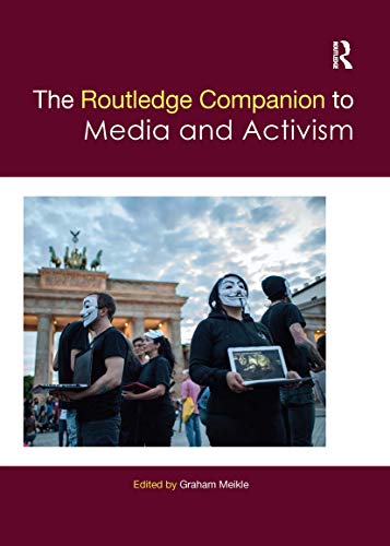 The Routledge Companion to Media and Activism (Routledge Media and Cultural Studies Companions) von Routledge