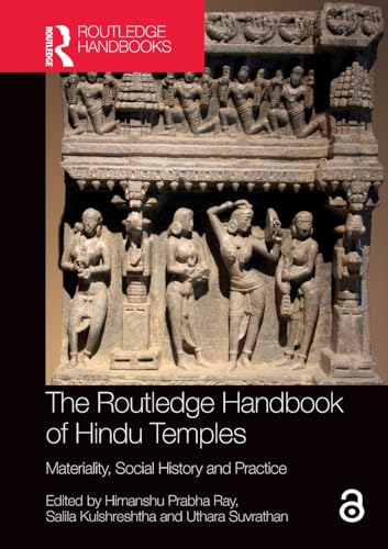 The Routledge Handbook of Hindu Temples: Materiality, Social History and Practice von Routledge India