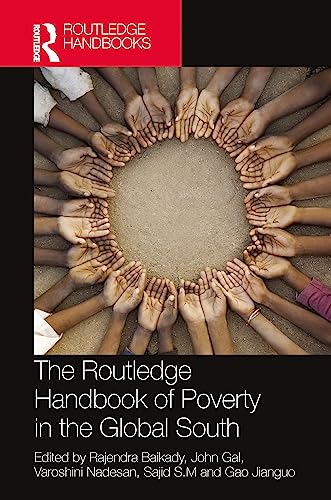 The Routledge Handbook of Poverty in the Global South The Routledge Handbook of Poverty in the Global South von Routledge India