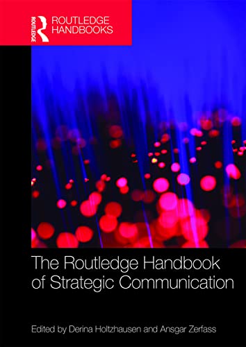 The Routledge Handbook of Strategic Communication (Routledge Handbooks in Communication Studies)