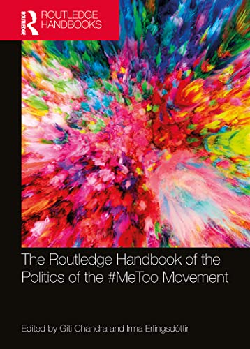 The Routledge Handbook of the Politics of the #MeToo Movement von Routledge