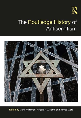 The Routledge History of Antisemitism (Routledge Histories) von Taylor & Francis