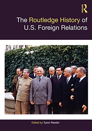 The Routledge History of U.S. Foreign Relations (Routledge Histories) von Routledge