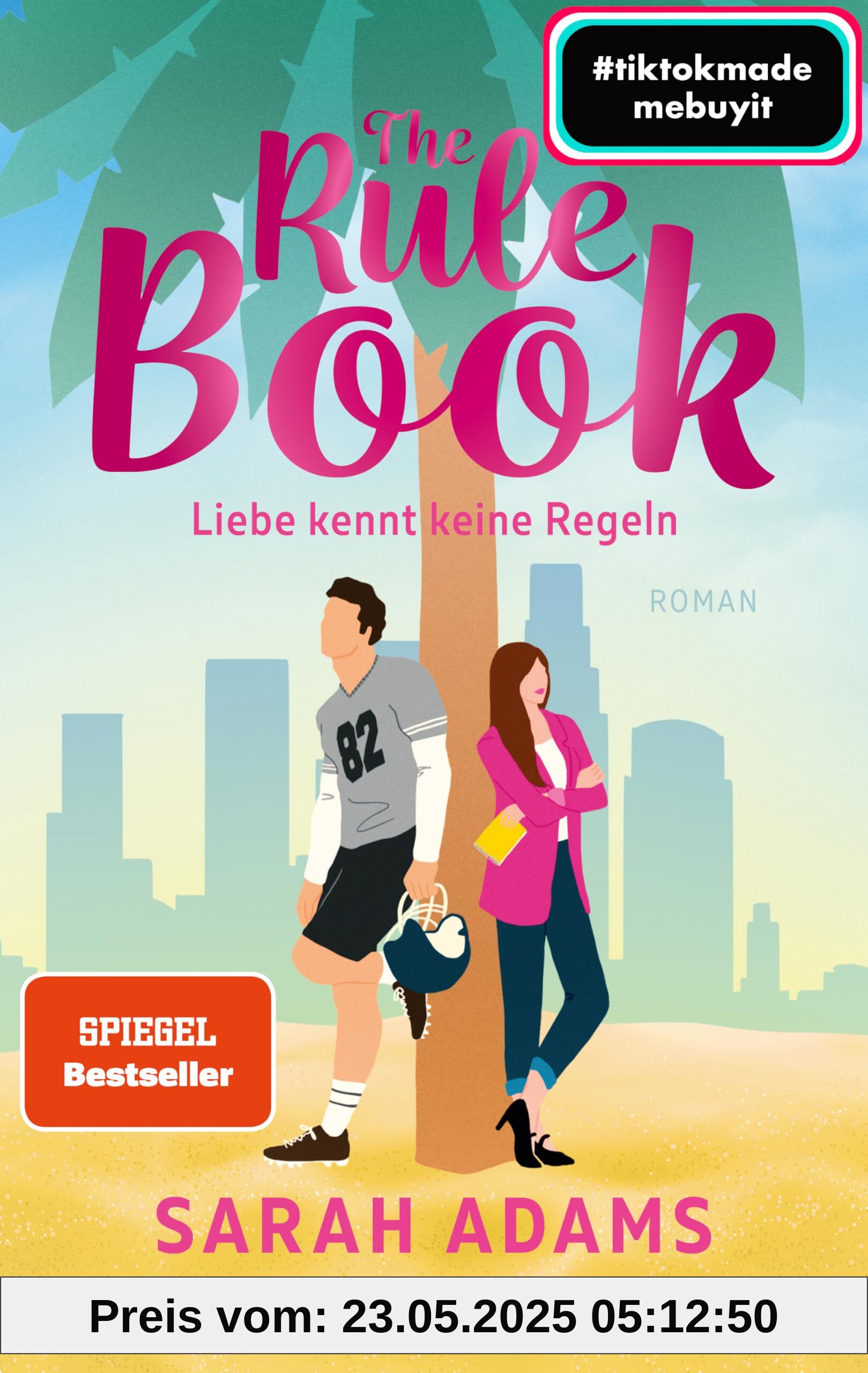 The Rule Book – Liebe kennt keine Regeln: Roman | Endlich: Der Nachfolger vom TikTok-Erfolg »The Cheat Sheet« The Rule Book – Liebe kennt keine Regeln: Roman | Endlich: Der Nachfolger vom TikTok-Erfolg »The Cheat Sheet«