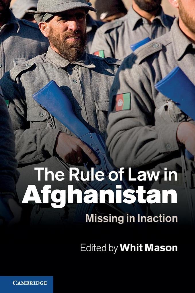 The Rule of Law in Afghanistan von Cambridge University Press