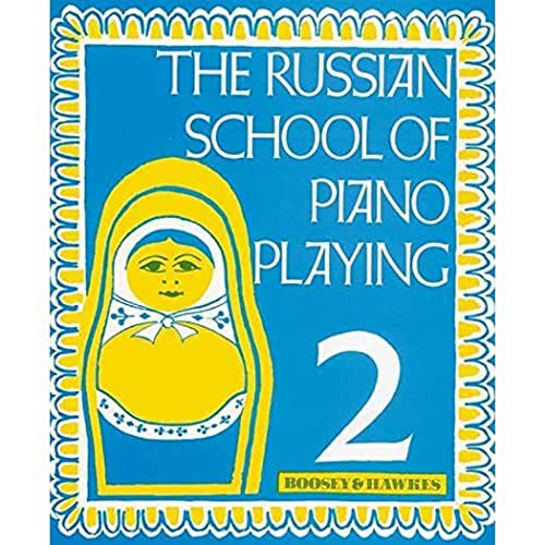 The Russian School of Piano Playing: Vol. 2. Klavier. von BOOSEY & HAWKES