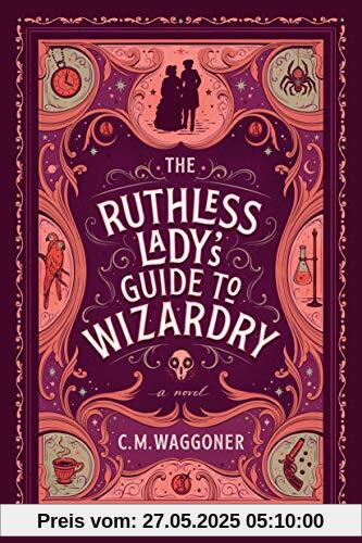 The Ruthless Lady's Guide to Wizardry