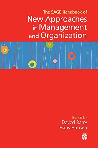 The SAGE Handbook of New Approaches in Management and Organization The SAGE Handbook of New Approaches in Management and Organization von Sage Publications