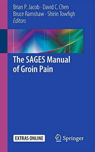 The SAGES Manual of Groin Pain The SAGES Manual of Groin Pain von Springer