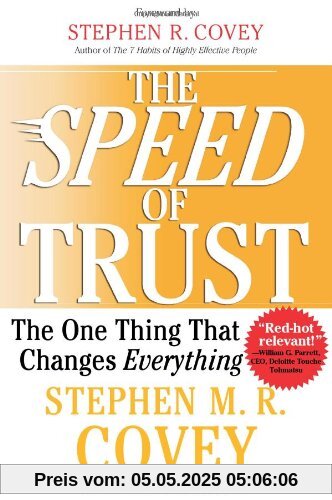 The SPEED of Trust: The One Thing that Changes Everything The SPEED of Trust: The One Thing that Changes Everything