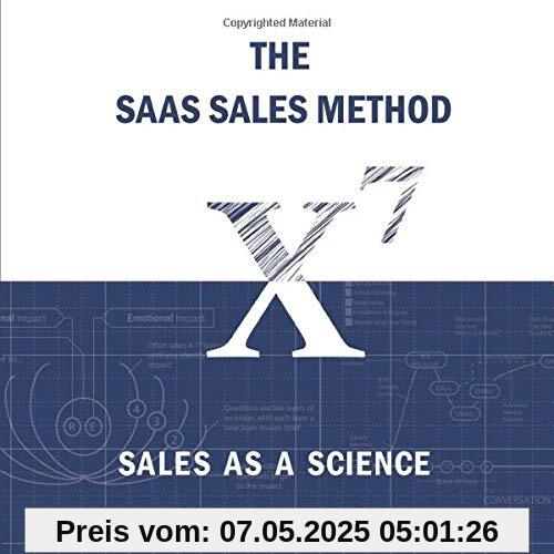 The SaaS Sales Method: Sales As a Science (Sales Blueprints, Band 1)