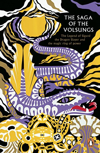 The Saga of the Volsungs: The Legend of Sigurd the Dragon Slayer and the magic ring of power (Legends from the Ancient North) von Penguin Classics