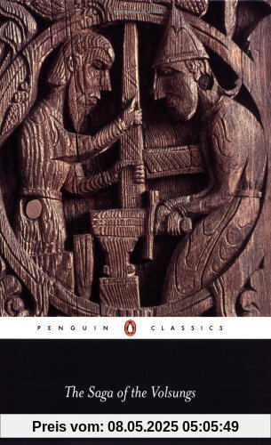 The Saga of the Volsungs: The Norse Epic of Sigurd the Dragon Slayer (Penguin Classics)