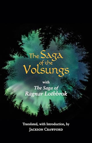 The Saga of the Volsungs: with The Saga of Ragnar Lothbrok (Hackett Classics) von Hackett Publishing Company, Inc.