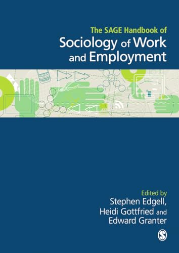 The SAGE Handbook of the Sociology of Work and Employment
