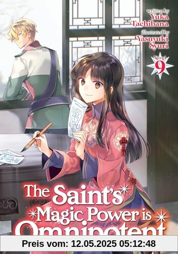 The Saint's Magic Power is Omnipotent (Light Novel) Vol. 9