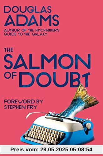 The Salmon of Doubt: Hitchhiking the Galaxy One Last Time (Dirk Gently, 3)