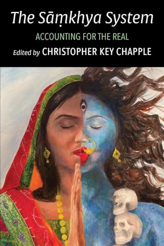 The S¿¿khya System: Accounting for the Real (Suny Hindu Studies) von State University of New York Press