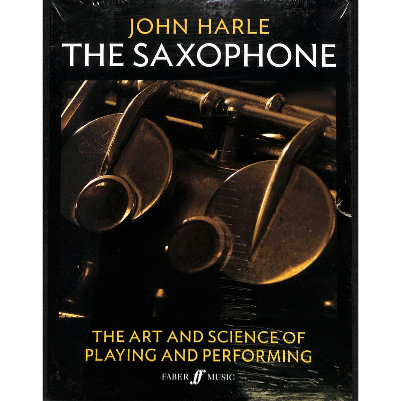 The Saxophone | The art and science of playing and performing The Saxophone | The art and science of playing and performing