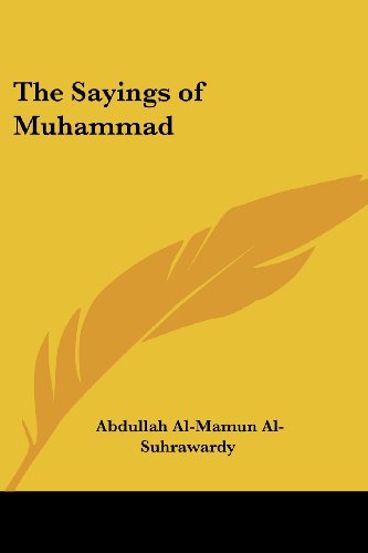 The Sayings of Muhammad von Kessinger Pub Co