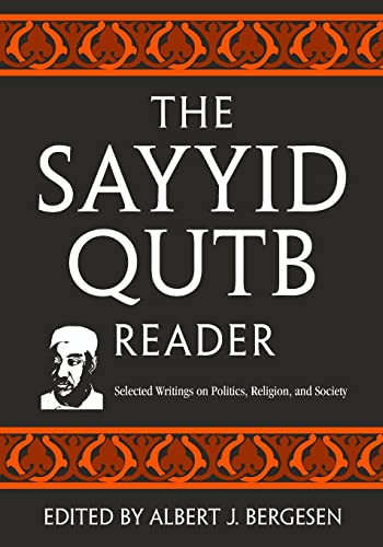 The Sayyid Qutb Reader: Selected Writings on Politics, Religion, and Society von Routledge