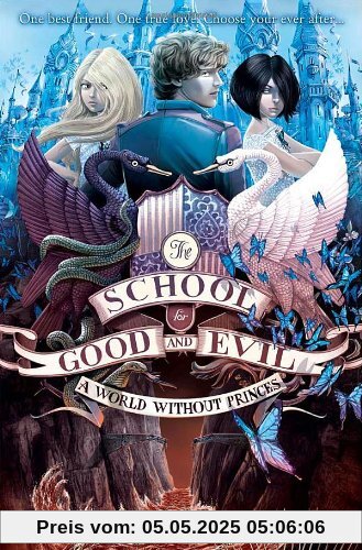 The School for Good and Evil 02. World without Princes