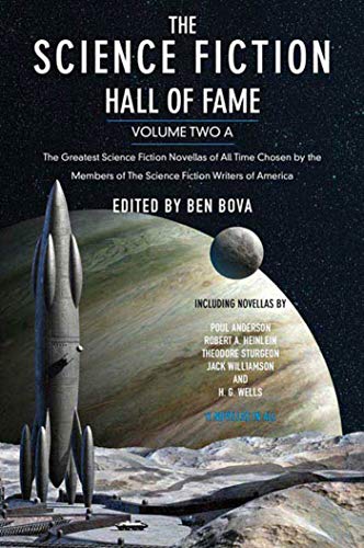 The Science Fiction Hall of Fame, Volume Two A: The Greatest Science Fiction Novellas of All Time Chosen by the Members of the Science Fiction Writers of America (Sf Hall of Fame)