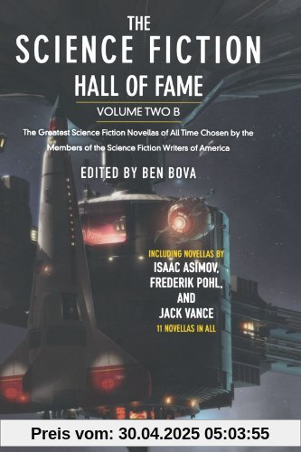 The Science Fiction Hall of Fame: The Greatest Science Fiction Novellas of All Time Chosen by the Members of the Science Fiction Writers of America