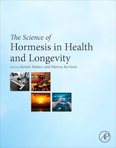 The Science of Hormesis in Health and Longevity von Academic Press
