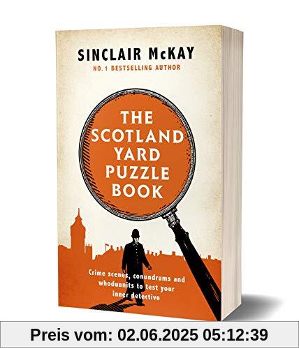 The Scotland Yard Puzzle Book: Crime Scenes, Conundrums and Whodunnits to test your inner detective