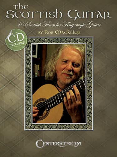 The Scottish Guitar - 40 Scottish Tunes For Fingerstyle Guitar: Noten, CD für Gitarre (Book & CD) The Scottish Guitar - 40 Scottish Tunes For Fingerstyle Guitar: Noten, CD für Gitarre (Book & CD)