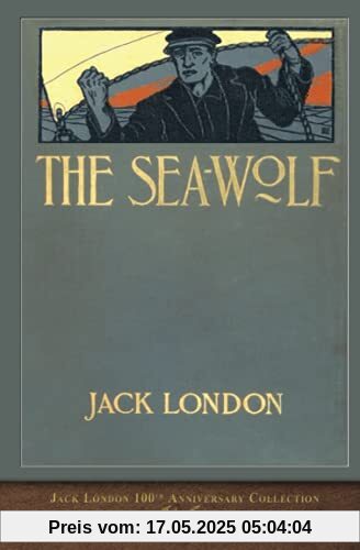 The Sea-Wolf: 100th Anniversary Collection