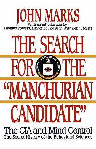 The Search for the "Manchurian Candidate": The CIA and Mind Control The Search for the "Manchurian Candidate": The CIA and Mind Control