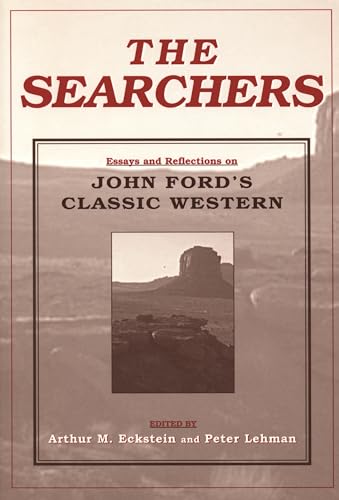 The Searchers: Essays and Reflections on John Ford's Classic Western (Contemporary Approaches to Film and Media)