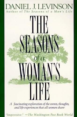 The Seasons of a Woman's Life: A Fascinating Exploration of the Events, Thoughts, and Life Exp... The Seasons of a Woman's Life: A Fascinating Exploration of the Events, Thoughts, and Life Exp...