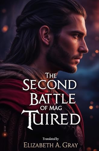 The Second Battle of Mag Tuired The Second Battle of Mag Tuired von Left of Brain Books