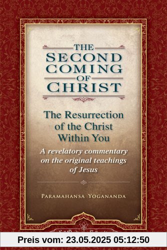 The Second Coming of Christ, Volumes I & II: The Resurrection of the Christ Within You: A Revelatory Commentary on the Original Teachings of Jesus The Second Coming of Christ, Volumes I & II: The Resurrection of the Christ Within You: A Revelatory Commentary on the Original Teachings of Jesus