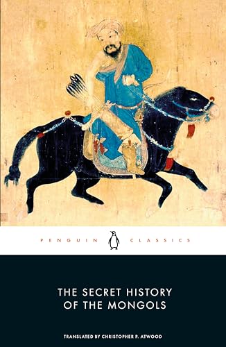 The Secret History of the Mongols (Penguin Classics) The Secret History of the Mongols (Penguin Classics) von Penguin Classics