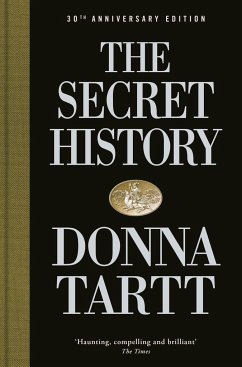The Secret History. 30th Anniversary Edition von Penguin Books UK / Viking