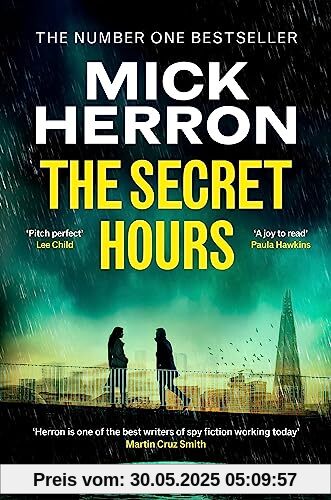 The Secret Hours: The Gripping New Thriller from the No.1 Bestselling Author of Slow Horses The Secret Hours: The Gripping New Thriller from the No.1 Bestselling Author of Slow Horses