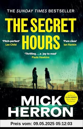 The Secret Hours: The Instant Sunday Times Bestselling Thriller from the Author of Slow Horses