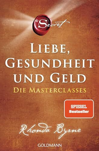 The Secret – Liebe, Gesundheit und Geld: Die Masterclasses The Secret – Liebe, Gesundheit und Geld: Die Masterclasses